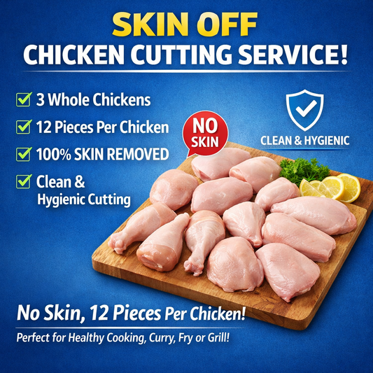 SKIN OFF – Chicken Cutting Service (3 Whole Chickens, 12 Pieces Each)