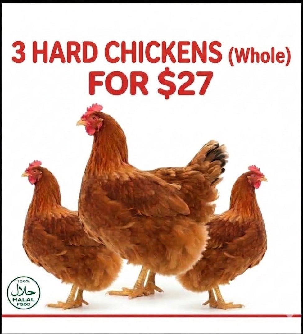 3 Hard chicken for $27!